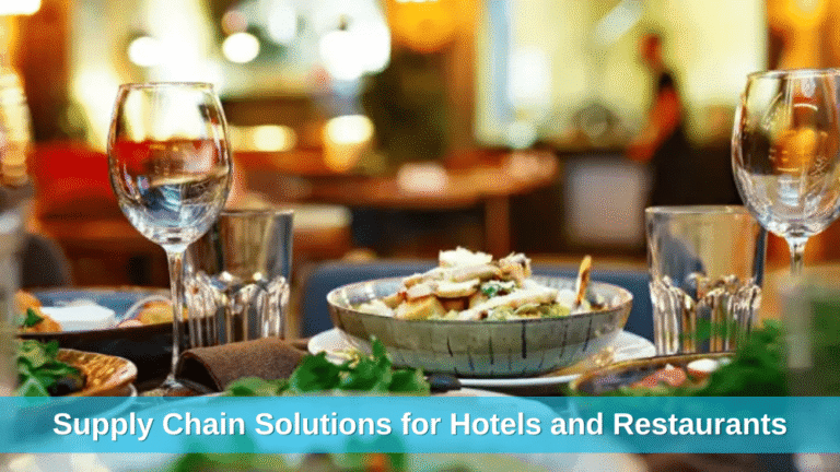 Supply Chain Solutions for Hotels and Restaurants