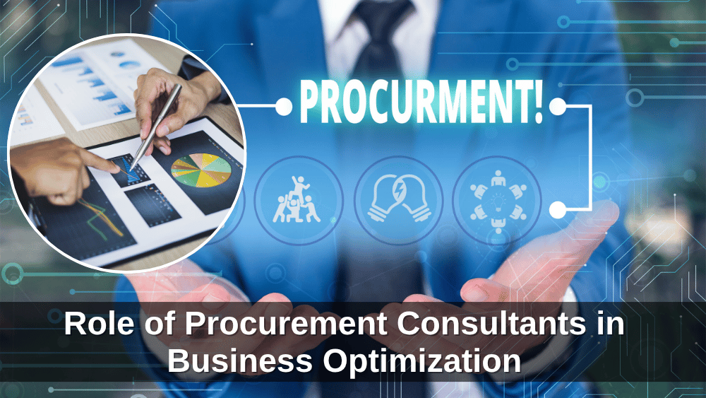 The Role of Procurement Consultants in Business Optimization